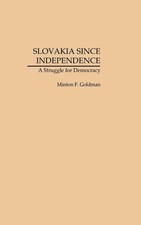 Minton F. Go*dman | Slovakia Since Independen...