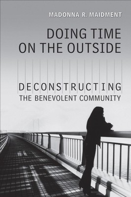 Doing Time on the Outside by Madonna R. Maidment PAPERBACK 9780802093899