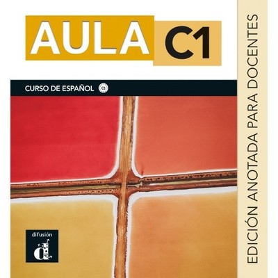 Aula C1 - Edición anotada para docentes. C1 [Spanisch] von A. M. Lara