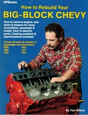 How To Rebuild Your Big-block Chevy - Tom Wilson 366 396 400 402 427 454 Engines