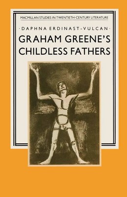 Daphna Erdinast-Vulcan | Graham Greene's Childless Fathers | Taschenbuch (1988)