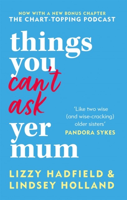 Things You Cant Ask Yer Mum