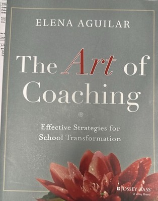 Art of Coaching : Effective Strategies for School Transformation by E. Aguilar