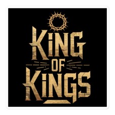 King Of Kings Faith Jesus Christ Church God Worship Prayer Christianity Sticker