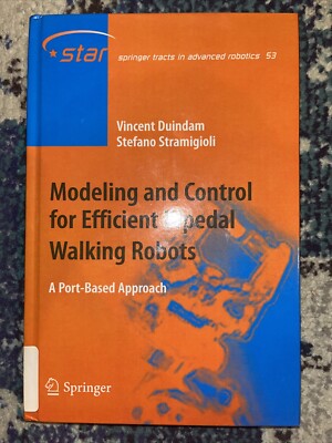 Springer Tracts in Advanced Robotics Ser.: Modeling and Control for Efficient...