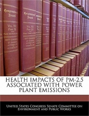 Health Impacts of PM-2.5 Associated with Power Plant Emissions (Paperback or Sof