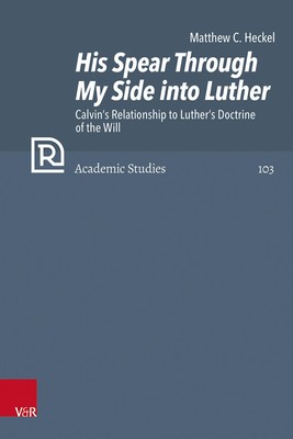 His Spear Through My Side into Luther | Matthew C. Heckel | Englisch | Buch