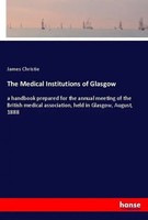 James Christie | The Medical Institutions Of Glasgow | Taschenbuch | Englisch