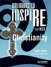 Religions to InspiRE for KS3: Christianity Pupil's ... by Kolka, Diane Paperback