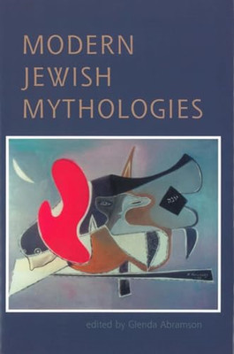 Modern Jewish Mythologies -  NEW Glenda Abramson 2000