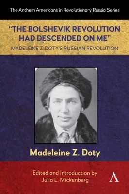 BOLSHEVIK REVOLUTION HAD DESCENDED ON ME by DOTY, MADELEINE Paperback Self Help
