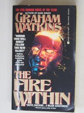 GRAHAM WATKINS 1ST EDITION - The Fire Within 1991 (Paperbacks From Hell)