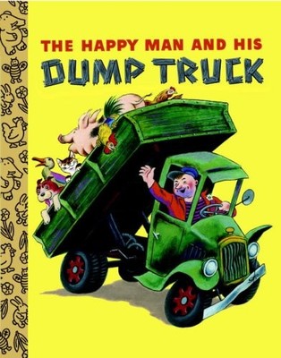 THE HAPPY MAN AND HIS DUMP TRUCK (LITTLE GOLDEN TREASURES) By Miryam & VG