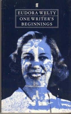 One Writers Beginnings (The William E. Massey Sr. Lectures in th