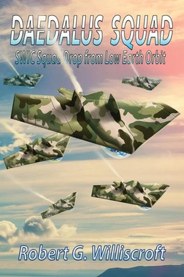Daedalus Squad SWIC Squad Drop from Low Earth Orbit Robert G. Williscroft Buch