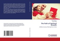 The Path Of Spiritual Growth A Biblical Journey Of Bearing Fruit In Christ Buch