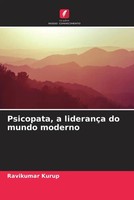 Psicopata, A LiderançA Do Mundo Moderno Ravikumar Kurup Taschenbuch 2022