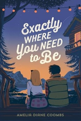 Amelia Diane Coombs Exactly Where You Need to Be (Paperback)