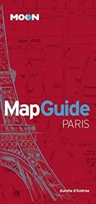 Moon MapGuide Paris Paperback Aurelia d'Andrea