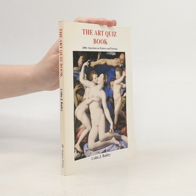 The Art Quiz Book  |  Colin J. Bailey