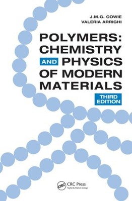 Polymers : Chemistry and Physics of Modern Materials, Third Editi