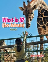 Amy Pevey | What Is A? (Zoo Animals) | Taschenbuch | Englisch (2014) | Xlibris