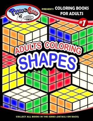 Panic and CoCo presents Adults Coloring Shapes by Karl Bailey, Jr Paperback Book
