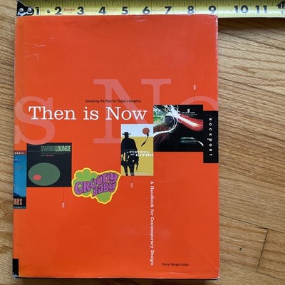 Then Is Now Sampling the Past for Today's Graphics Handbook, Contemporary Design
