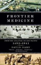 Vintage International Ser.: Frontier Medicine : From the ATlantic to the...