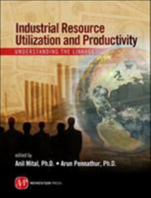 Industrial Resource Utilization and Productivity: Understanding the Linkages