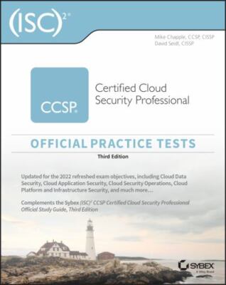 ISC2 CCSP Certified Cloud Security Professional Official Practice Tests, Chapple