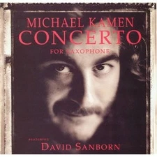 Michael Kamen Featuring David Sanborn - Concerto For Saxophone (CD, Album) (Near