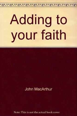 #ad Adding to your faith John MacArthur#x27;s Paperback by MacArthur John Good $5.78