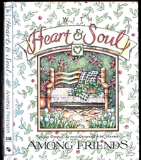 WITH HEART & SOUL AMONG FRIENDS ROXIE KELLEY VERY GOOD HARDCOVER DUST JACKET