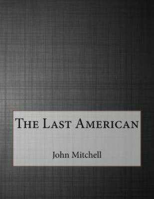 Last American, Paperback by Mitchell, John Ames, Brand New, Free shipping in ...