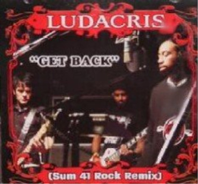 Ludacris Get Back (Sum 41 Rock Remix) (Enhanced) (CD)