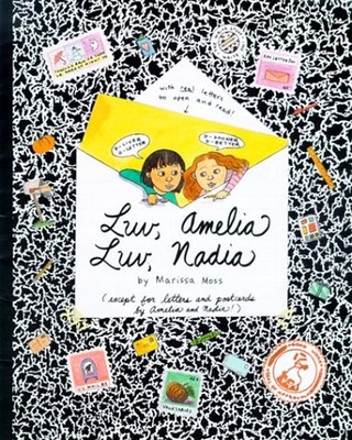 Luv, Amelia Luv, Nadia: By Marissa Moss by Moss, Marissa