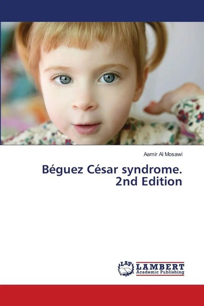 Aamir Al Mosawi | BéGuez CéSar Syndrome. 2Nd Edition | Taschenbuch | Englisch-image
