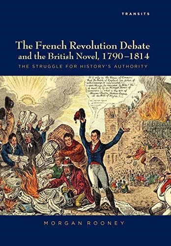 The French Revolution Debate and the British Novel 1790-1814