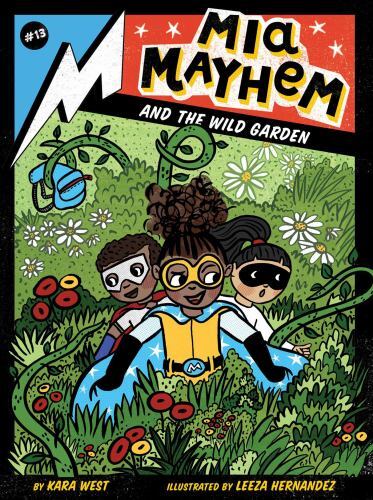Mia Mayhem and the Wild Garden by Kara West (2023, Trade Paperback)