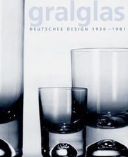 gralglas: Deutsches Design 1930-1981 von Xeni...