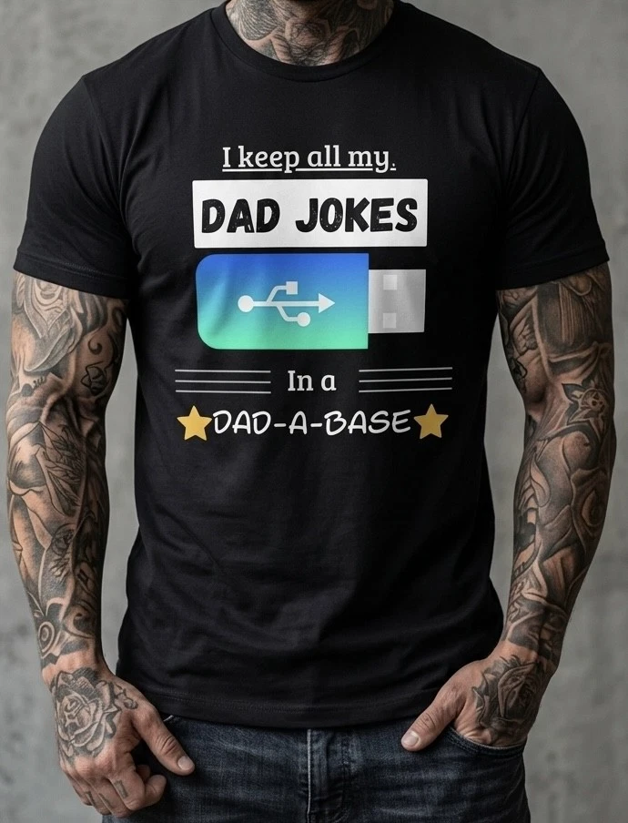 Funny Dad Jokes T Shirt Fathers Day Gift For Him Men Husband Tee