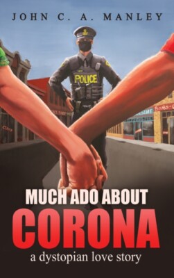 Manley - Much Ado About Corona Eine dystopische Liebesgeschichte - Neu Hardcover - J555z