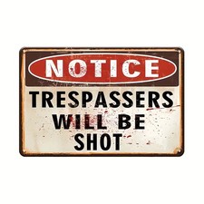 Humorous Trespassers Will Be Shot Retro Metal Sign Funny Warning Decor for Home