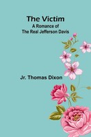 Jr. Thomas Dixon | The Victim | Taschenbuch | Englisch (2024) | Alpha Edition