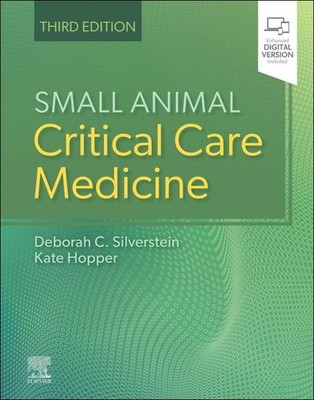Small Animal Critical Care Medicine Deborah Silverstein