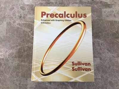 Precalculus Enhanced with Graphing Utilities [6th Edition] by Sullivan, Michael 