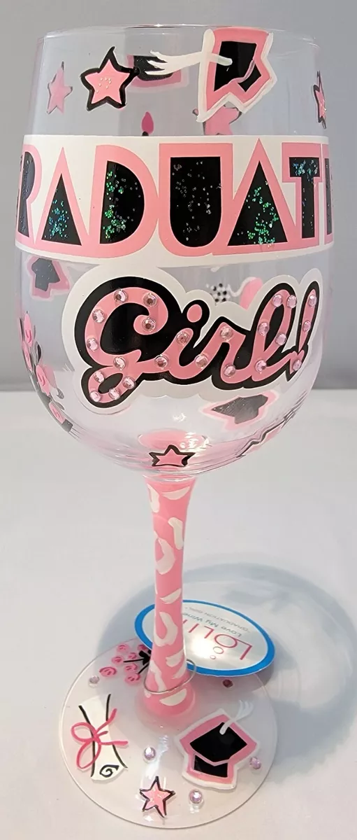 LOLITA GRADUATION GIRL Love My Wine Hand Painted Celebration Pink Wine  Glass