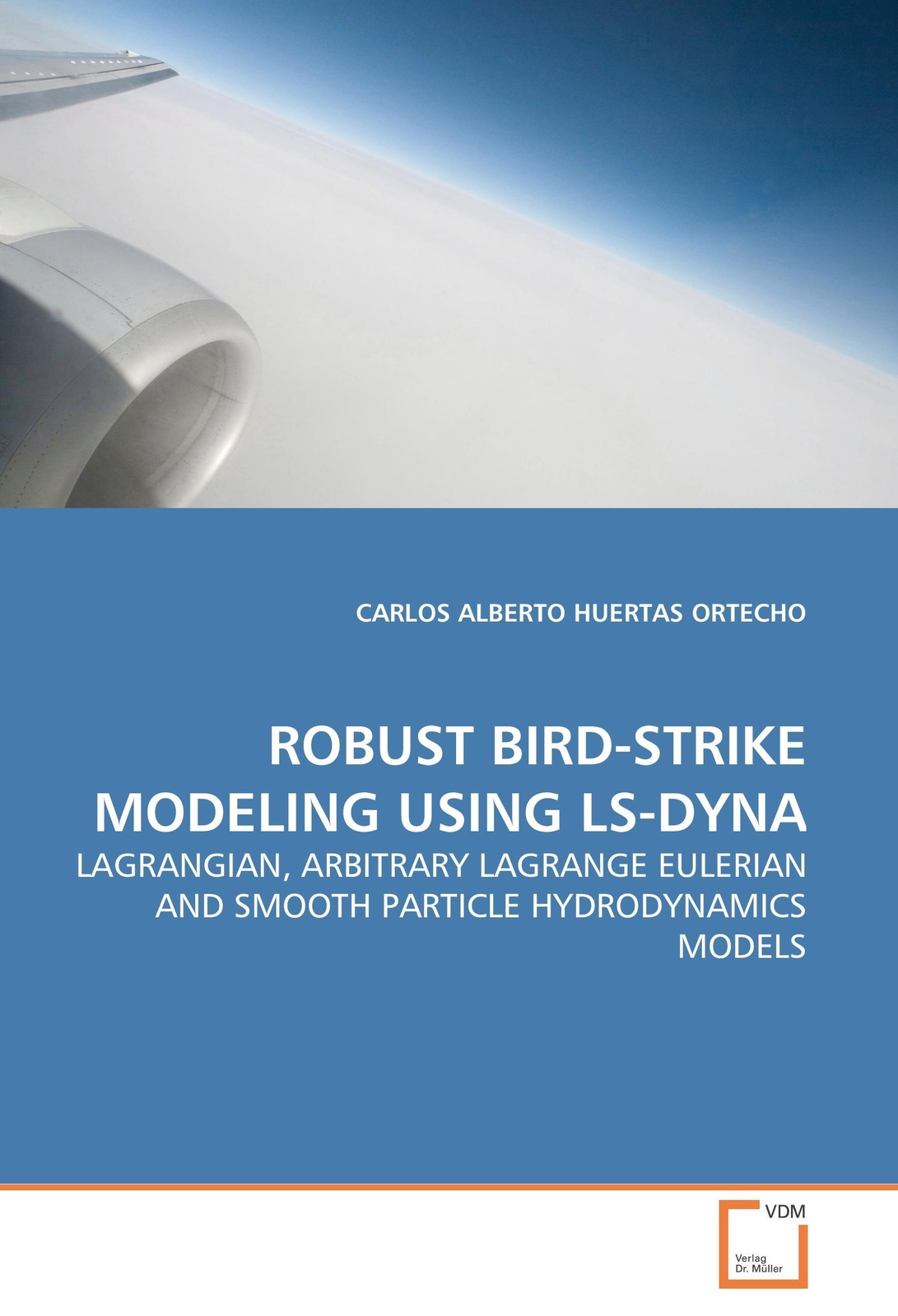 Thumbnail - Robust Bird-strike Modeling Using Ls-dyna | Carlos Alberto Huertas