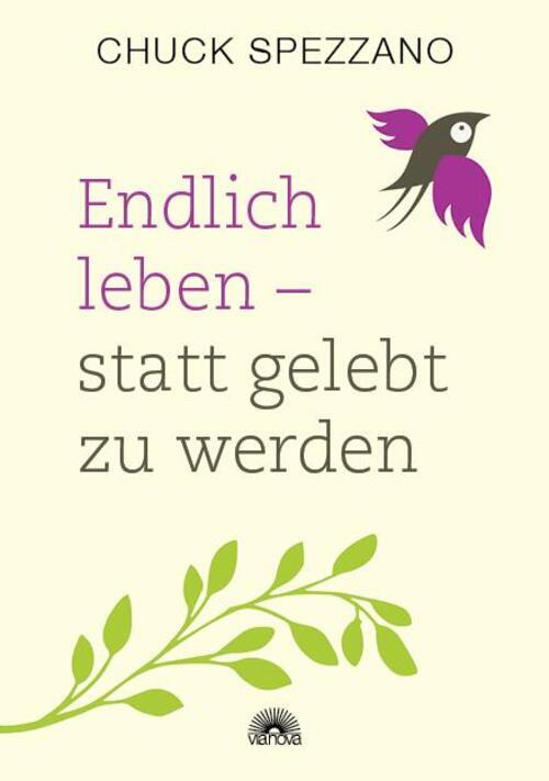 Thumbnail - Endlich Leben - Statt Gelebt Zu Werden | Chuck Spezzano | Taschenbuch